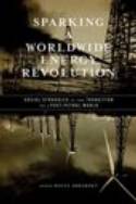 Cover image of book Sparking a Worldwide Energy Revolution: Social Struggles in the Transition to a Post-Petrol World by Kolya Abramsky (Editor)