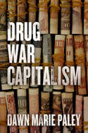 Cover image of book Drug War Capitalism by Dawn Paley 