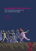 Cover image of book Keywords for Radicals: The Contested Vocabulary of Late Capitalist Struggle by Kelly Fritsch, Clare O