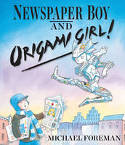 Newspaper Boy and Origami Girl by Michael Foreman