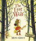 Cover image of book The Last Wolf by Mini Grey