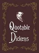 Quotable Dickens by Max Morris