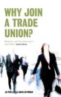 Why Join a Trade Union? by Jo Phillips and David Seymour
