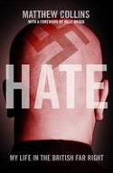 Hate: My Life in the British Far Right by Matthew Collins