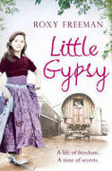 Cover image of book Little Gypsy: A Life of Freedom, A Time of Secrets by Roxy Freeman 