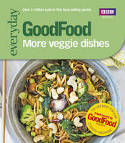 Good Food: More Veggie Dishes by Sharon Brown