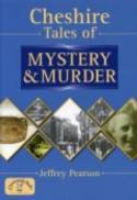 Cheshire Tales of Murder and Mystery by Jeffrey Pearson