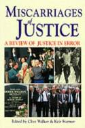 Cover image of book Miscarriages of Justice:  A Review of Justice in Error by Clive Walker & Keir Starmer (editors)