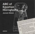 Cover image of book ABC of Egyptian Hieroglyphs by Jaromir Malek 