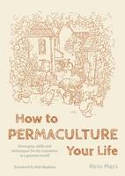 Cover image of book How to Permaculture Your Life by Ross Mars 