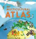 Cover image of book My Multicultural Atlas by Benoit Delalandre and Jeremy Clapin 