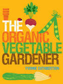 The Organic Vegetable Gardener by Yvonne Cuthbertson