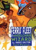 Ferris Fleet the Wheelchair Wizard: A World Nine Adventure by Annie Dalton