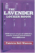 Cover image of book The Lavender Locker Room: 300 Years of Great Athletes Whose Sexual Orientation Was Different by Patricia Nell Warren