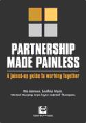 Partnership Made Painless: A Joined-up Guide to Working Together by Ros Harrison, Geoffrey Mann, Michael Murphy, Alan 