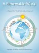 A Renewable World: Energy, Ecology, Equality - A Report for the World Future Council by Herbert Girardet and Miguel Mendonca