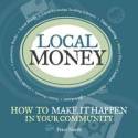 Cover image of book Local Money: How to Make it Happen in Your Community by Peter North 