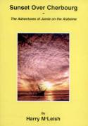 Sunset Over Cherbourg: The Adventures of Jamie on the Alabama by Harry McLeish