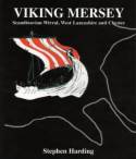 Viking Mersey: Scandinavian Wirral, West Lancashire and Chester by Stephen Harding