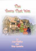 The Town That Was by Joan Brickley and Mary Gonzalez