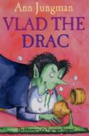Vlad the Drac: The Adventures of a Vegetarian Vampire! by Ann Jungman
