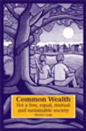Cover image of book Common Wealth: For a Free, Equal, Mutual and Sustainable Society by Martin Large