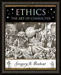 Cover image of book Ethics: The Art of Character by Gregory Beabout and Mike Hannis 