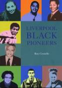 Liverpool Black Pioneers by Ray Costello