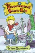 The Adventures of Billy R Kid by Dave Broadfoot