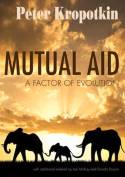 Cover image of book Mutual Aid: A Factor of Evolution by Peter Kropotkin 