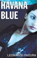 Cover image of book Havana Blue by Leonardo Padura 
