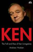 Ken: The Ups and Downs of Ken Livingstone by Andrew Hosken