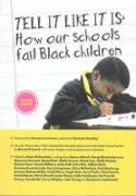 Tell it Like it is: How Our Schools Fail Black Children by Brian Richardson (editor)