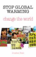 Cover image of book Stop Global Warming - Change the World by Jonathan Neale