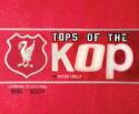 Tops of the Kops: Liverpool F.C. Kits from 1892-2008 by Peter Crilly