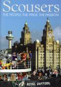 Scousers: The People, the Pride, the Passion by Trinity Media NW
