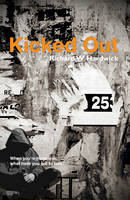 Kicked Out by Richard W Hardwick