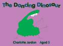 The Dancing Dinosaur by Charlotte Jordan