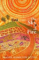 Cover image of book The Sky is on Fire by Magsie Hamilton Little 