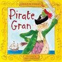 Pirate Gran by Geraldine Durrant, Illustrated by Rose Forshall