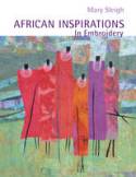 Cover image of book African Inspirations in Embroidery by Mary Sleigh 
