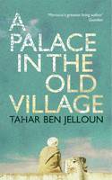 Cover image of book A Palace in the Old Village by Tahar Ben Jelloun