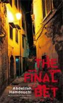 Cover image of book The Final Bet by Abdelilah Hamdouchi