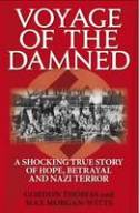 Cover image of book Voyage of the Damned: A Shocking True Story of Hope, Betrayal and Nazi Terror by Gordon Thomas and Max Morgan-Witts
