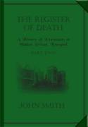 The Register of Death: A History of Execution at Walton Prison, Liverpool (Volume 2) by John Smith