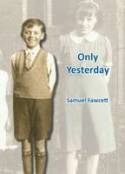 Only Yesterday by Samuel Fawcett