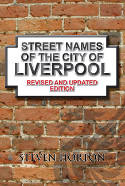 Street Names of the City of Liverpool (2nd edition) by Steven Horton