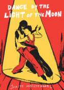 Cover image of book Dance by the Light of the Moon by Judith Vanistendael
