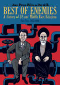 Best of Enemies: A History of US and Middle East Relations: 1953-1984 by Jean-Pierre Filiu, illustrated by David B.