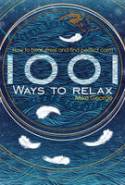 1001 Ways to Relax: How to Beat Stress and Find Perfect Calm by Mike George